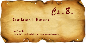 Csetneki Becse névjegykártya